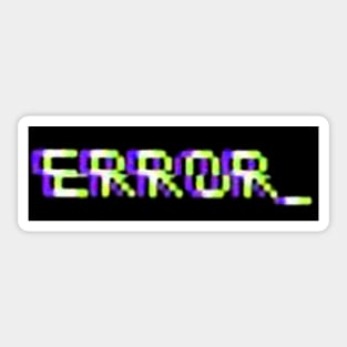 "ERROR_" Sticker